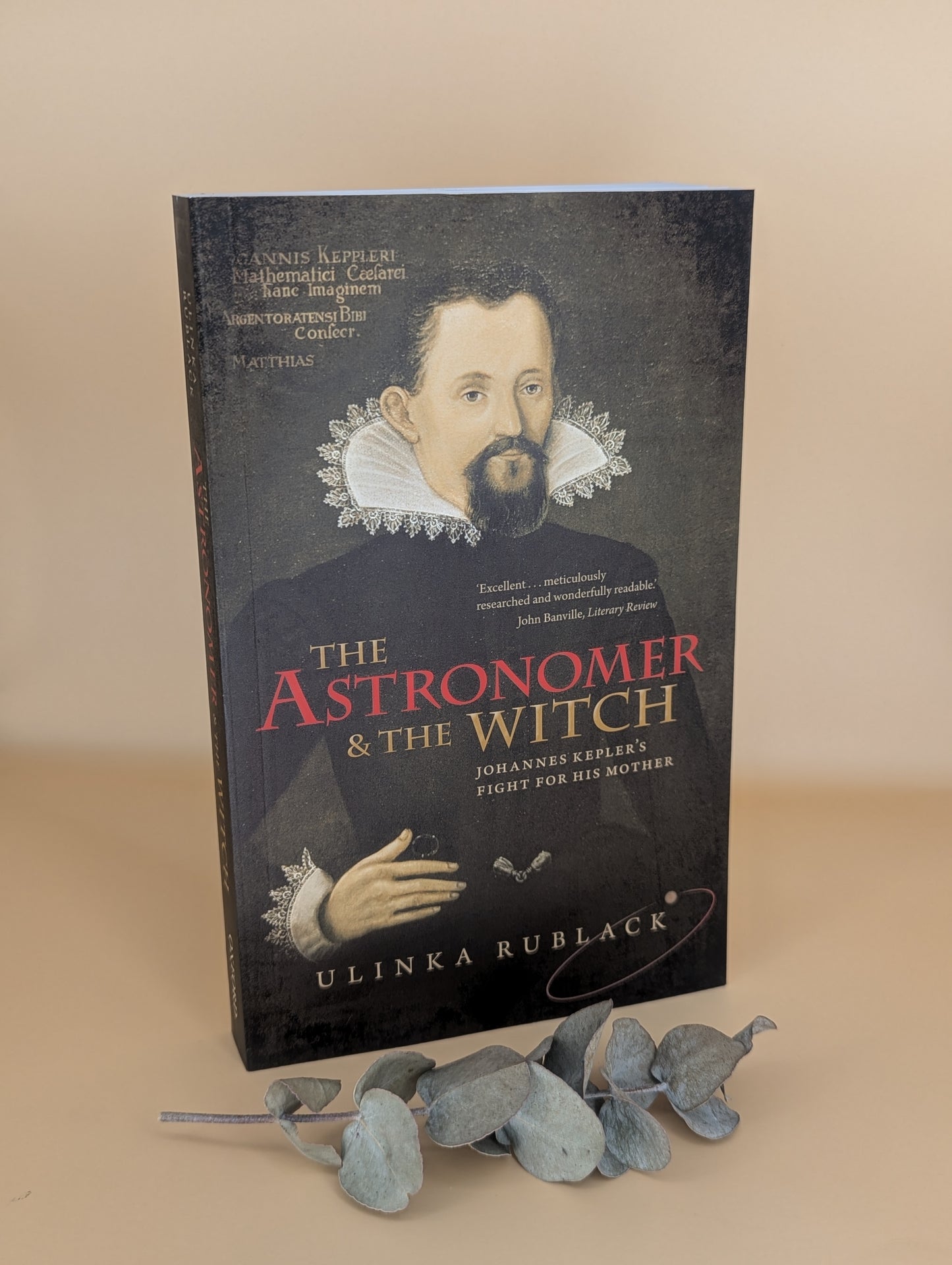 The Astronomer and the Witch: Johannes Kepler's Fight for is Mother